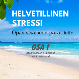 Helvetillinen stressi, osa 1 -digiopas